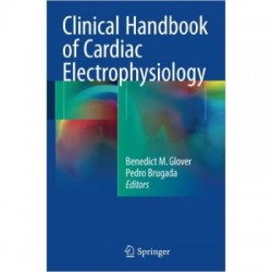 Clinical Handbook of Cardiac Electrophysiology 1st/2016